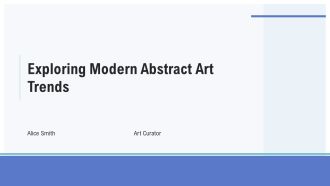 Exploring Modern Abstract Art Trends PPT Slides AT