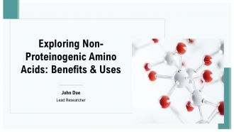 Exploring Non Proteinogenic Amino Acids Benefits And Uses PPT Sample ST AI