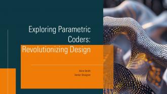 Exploring Parametric Coders Revolutionizing Design PPT Presentation ST AI