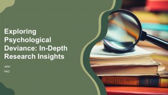 Exploring Psychological Deviance In Depth Research Insights PPT PowerPoint ST AI