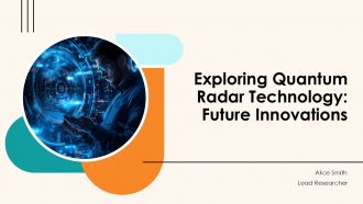Exploring Quantum Radar Technology Future Innovations PPT Information ST AI