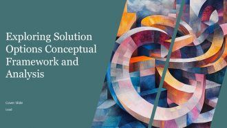 Exploring Solution Options Conceptual Framework And Analysis PPT Example AT