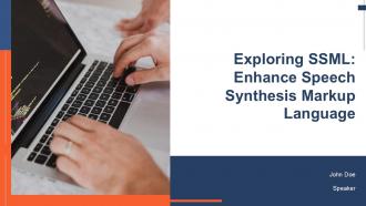Exploring SSML Enhance Speech Synthesis Markup Language PPT Presentation ST AI