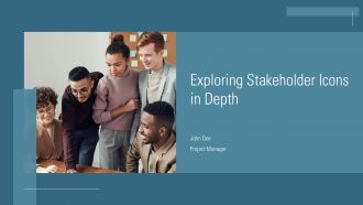 Exploring Stakeholder Icons In Depth PPT Designs ACP