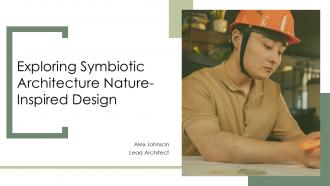 Exploring Symbiotic Architecture Nature Inspired Design PPT Presentation ST AI