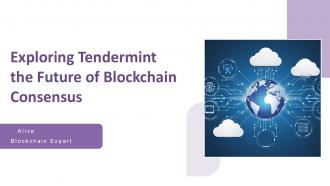 Exploring Tendermint The Future Of Blockchain Consensus PPT Presentation ST AI