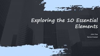 Exploring The 10 Essential Elements PPT Demonstration ACP