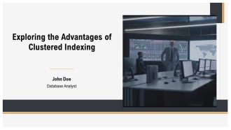 Exploring The Advantages Of Clustered Indexing PPT Designs AT