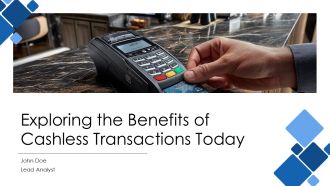 Exploring The Benefits Of Cashless Transactions Today PPT Sample ST AI