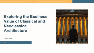 Exploring The Business Value Of Classical And Neoclassical Architecture PPT Guidelines ACP