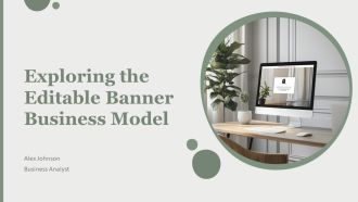 Exploring The Editable Banner Business Model PPT Graphics AT