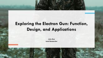 Exploring The Electron Gun Function Design And Applications PPT Presentation ST AI