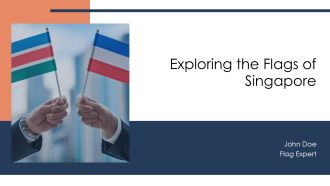 Exploring The Flags Of Singapore PPT Slides AT