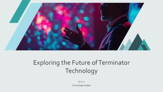 Exploring The Future Of Terminator Technology PPT Guidelines AT