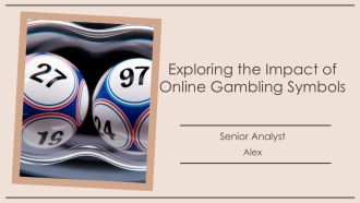 Exploring The Impact Of Online Gambling Symbols PPT Sample AT