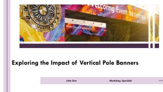 Exploring The Impact Of Vertical Pole Banners PPT Sample AT