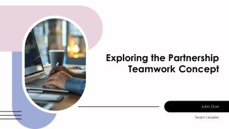 Exploring The Partnership Teamwork Concept PPT Information AT