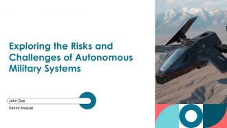 Exploring The Risks And Challenges Of Autonomous Military Systems PPT PowerPoint ACP