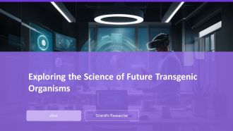 Exploring The Science Of Future Transgenic Organisms PPT Summary AT