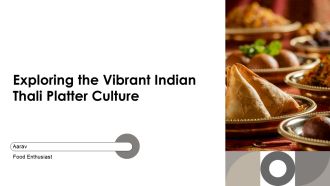 Exploring The Vibrant Indian Thali Platter Culture PPT Sample AT