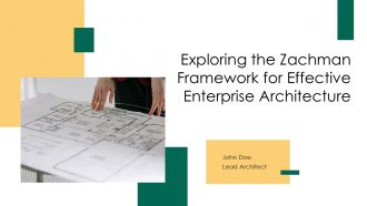 Exploring The Zachman Framework For Effective Enterprise Architecture PPT Sample ST AI