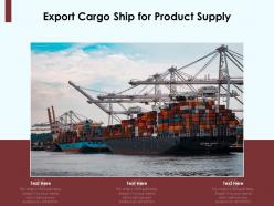 Export Cargo Ship For Product Supply