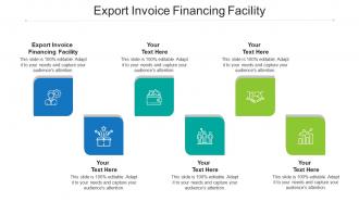 Export invoice financing facility ppt powerpoint presentation file graphics template cpb