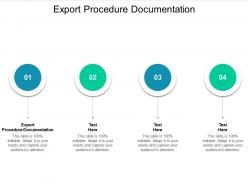 Export procedure documentation ppt powerpoint presentation inspiration graphics example cpb
