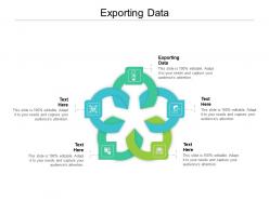 Exporting data ppt powerpoint presentation infographic template icons cpb