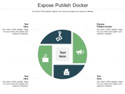 Expose publish docker ppt powerpoint presentation inspiration templates cpb