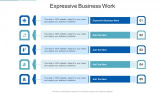 Expressive Business Work In Powerpoint And Google Slides Cpb