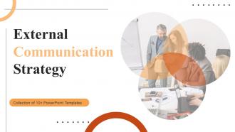 External Communication Strategy Powerpoint Ppt Template Bundles