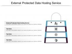 External protected data hosting service ppt powerpoint presentation file layout cpb
