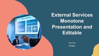 External Services Monotone Presentation And Editable PPT Information AT