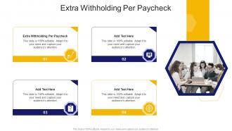 Extra Withholding Per Paycheck In Powerpoint And Google Slides Cpb