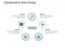 Extraterrestrial solar energy ppt powerpoint presentation pictures shapes cpb