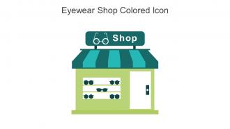 Eyewear Shop Colored Icon In Powerpoint Pptx Png And Editable Eps Format
