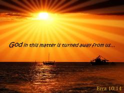 Ezra 10 14 god in this matter is turned powerpoint church sermon