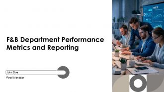 F And B Department Performance Metrics And Reporting PPT Guidelines AT