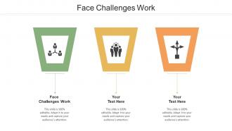 Face Challenges Work Ppt Powerpoint Presentation Ideas Templates Cpb