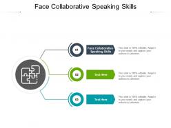 Face collaborative speaking skills ppt powerpoint presentation images cpb