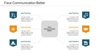 Face Communication Better Ppt Powerpoint Presentation Infographic Template Clipart Cpb