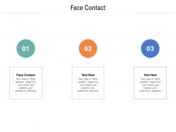 Face contact ppt powerpoint presentation layouts skills cpb
