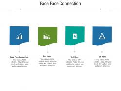 Face face connection ppt powerpoint presentation infographics design ideas cpb