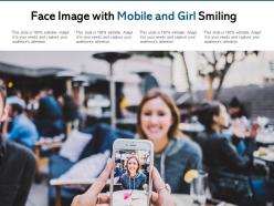 Face image with mobile and girl smiling