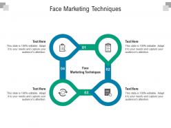 Face marketing techniques ppt powerpoint presentation layouts introduction cpb