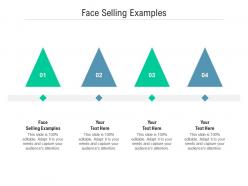 Face selling examples ppt powerpoint presentation file skills cpb