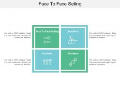 Face to face selling ppt powerpoint presentation ideas templates cpb