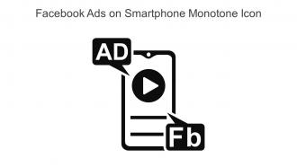 Facebook Ads On Smartphone Monotone Icon In Powerpoint Pptx Png And Editable Eps Format