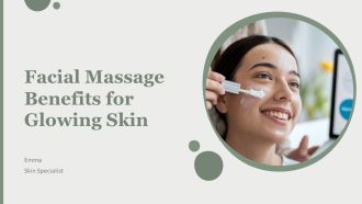 Facial Massage Benefits For Glowing Skin PPT Sample AT